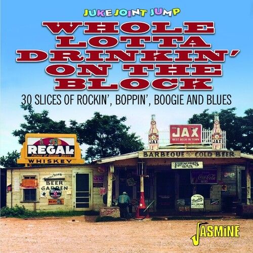 Juke Joint Jump: Whole Lotta Drinkin' On The Block - 30 Slices Of Rockin', Boppi