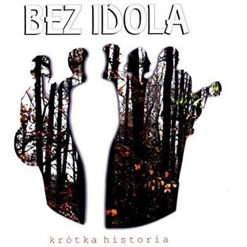 Bez Idola - Krotka Historia [Compact Discs] Poland - Import