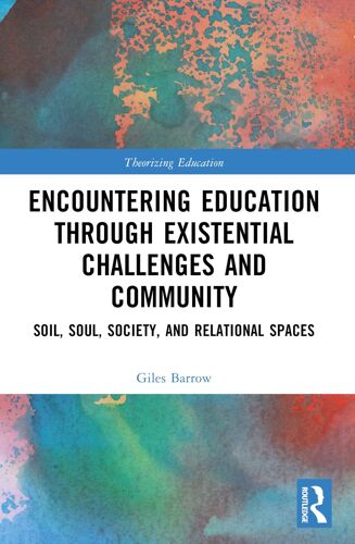 Encountering Education Through Existential Challenges And Community