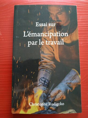 Essai Sur L'émancipation Par Le Travail