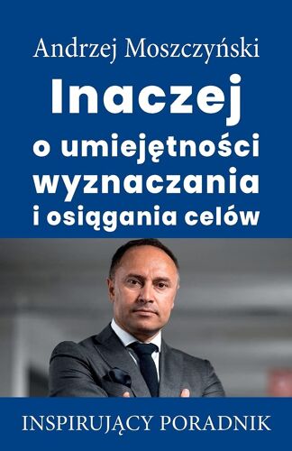 Inaczej O Umiej¿Tno¿Ci Wyznaczania I Osi¿Gania Celów