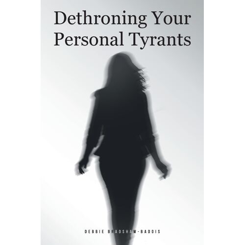 Dethroning Your Personal Tyrants