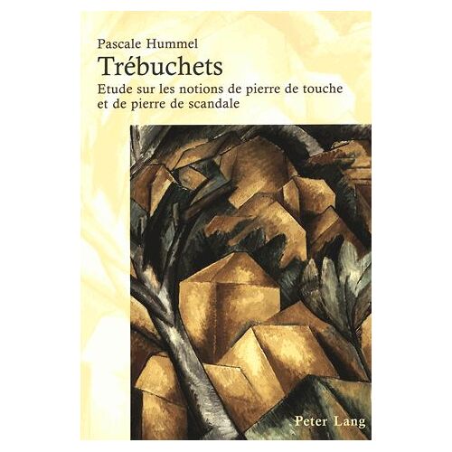 Trébuchets - Etude Sur Les Notions De Pierre De Touche Et De Pierre De Scandale