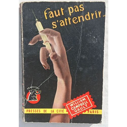 William Campbell Gault, Faut Pas S'Attendrir Presses De La Cité, Collection "Un Mystère" N°141, 1953