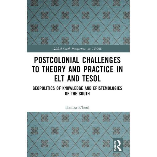 Postcolonial Challenges To Theory And Practice In Elt And Tesol