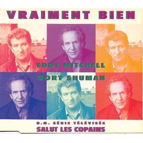 Eddy Mitchell & Mort Shuman : Vraiment Bien (B.O. Serie Televisee "Salut Les Copains") Maxi Cd 3 Titres