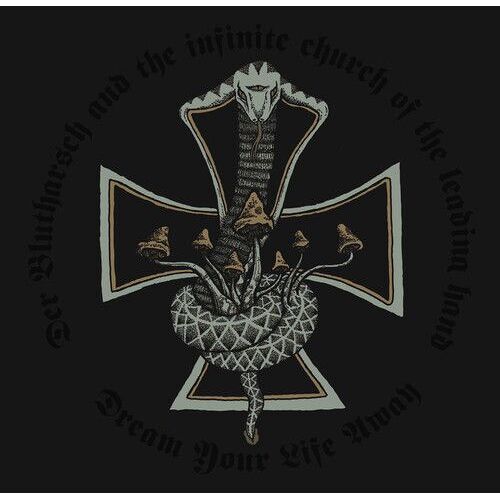 Der Blutharsch & The Infinite Church Of Leading - Dream Your Life Away [Cd]