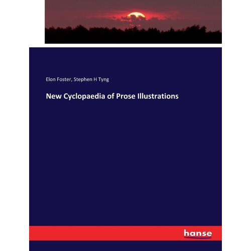 New Cyclopaedia Of Prose Illustrations