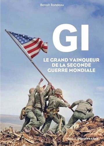 Gi - Le Grand Vainqueur De La Seconde Guerre Mondiale