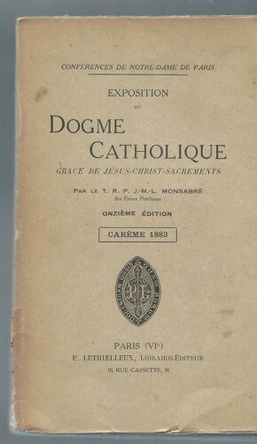 Conférences De Notre-Dame De Paris  Exposition Du Dogme Catholique Grâce De Jesus-Christ Carême 1883