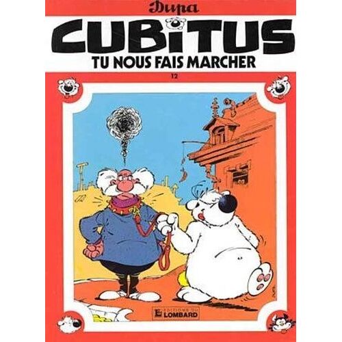 Cubitus Tome 12 - Cubitus, Tu Nous Fais Marcher