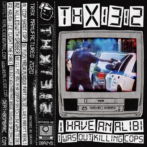Thx1312 - I Have An Alibi I Was Out Killing Cops [Compact Discs]
