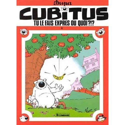 Cubitus Tome 8 - Tu Le Fais Exprès Ou Quoi ?