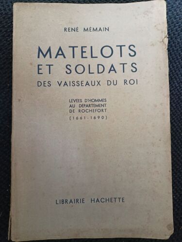 Matelots Et Soldats Des Vaisseaux Du Roi - René Mamain