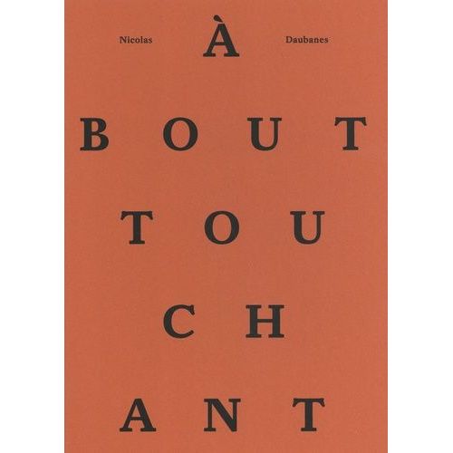 Nicolas Daubanes - A Bout Touchant