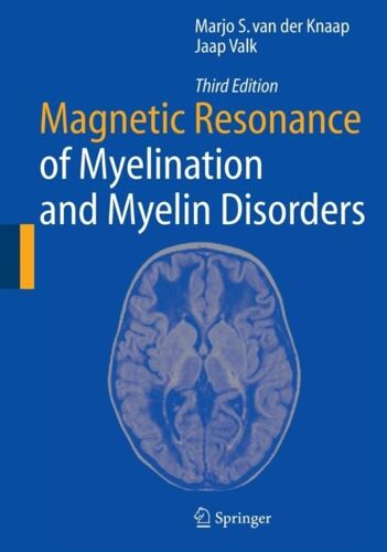 Magnetic Resonance Of Myelination And Myelin Disorders