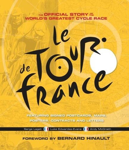 Le Tour De France: The Official Story Of The World's Greatest Cycle Race