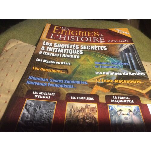 Les Énigmes De L'histoire   La Franc Maçonnerie. Les Templiers. Les Mystères D'eleusis. 