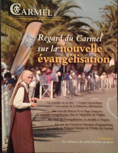 Carmel N° 152 (Juin 2014) - Evangéliser Avec Esprit - L'expérience Spirituelle Au Coeur De La Nouvelle Évangélisation