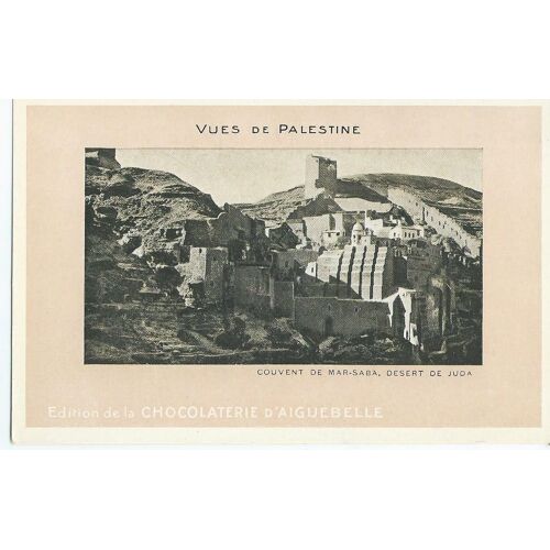 " Chocolaterie D'aiguebelle  Vue De Palestine Couvent De Mar-Saba Desert De Juda"
