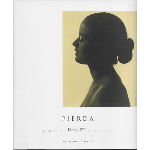 Pierda 1890 - 1971 Catalogue Exposition