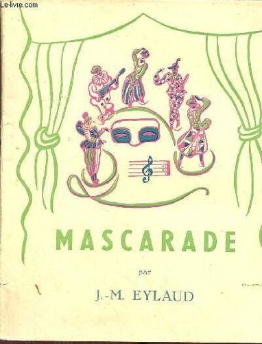 Mascarade Poème Allégorique Dialogué En Forme De Théâtre - Envoi De L Auteur.
