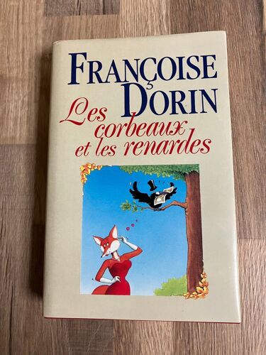 Livre Broché-Françoise Dorin-Les Corbeaux Et Les Renardes