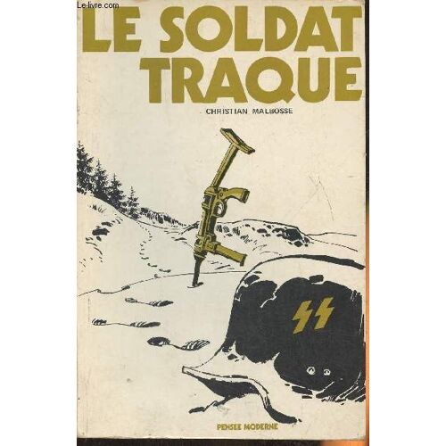 Le Soldat Traqué (Collection Le Poing De La Vie)