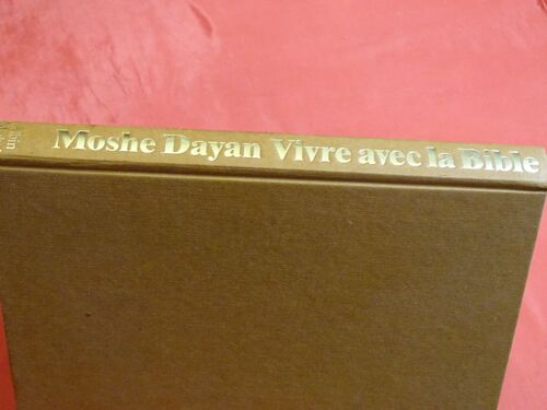 Vivre Avec La Bible . . . Moshe Dayan . . . Albin Michel . 1980 .