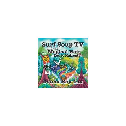 Surf Soup Tv And The Magical Hair
