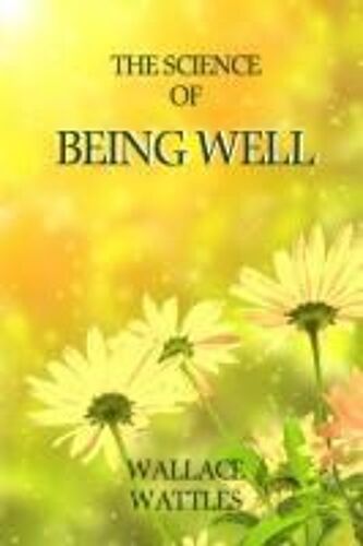 The Science Of Being Well