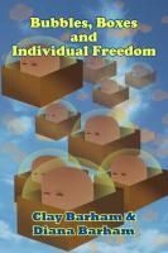 Bubbles, Boxes And Individual Freedom