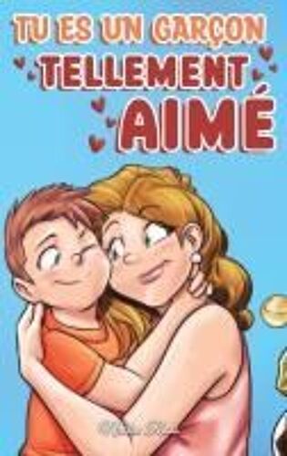 Tu Es Un Garçon Tellement Aimé