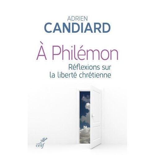 A Philémon - Réflexions Sur La Liberté Chrétienne