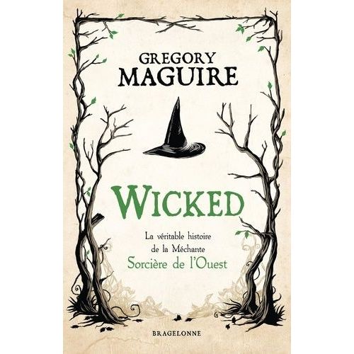 Wicked - La Véritable Histoire De La Méchante Sorcière De L'ouest