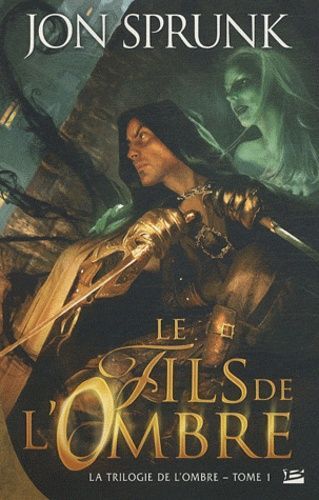 La Trilogie De L'ombre - Tome 1 - Le Fils De L'ombre