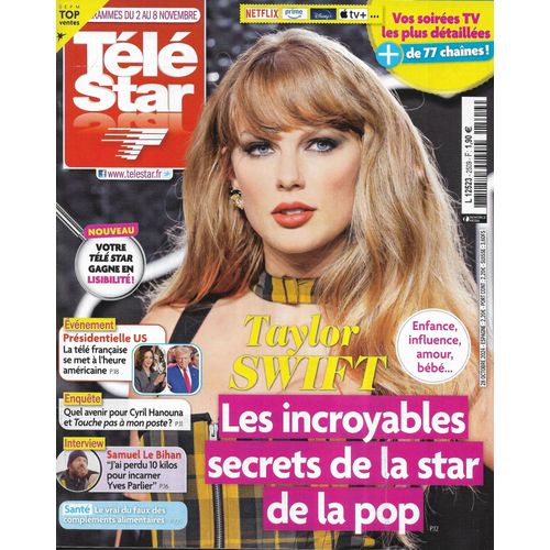 Tele Star N°2509 02/11/2024 Les Secrets De Taylor Swift/ Samuel Le Bhan/ Présidentielle Us/ "Novembre"/ Mathilda May/ Lola Dewaere & Sara Mortensen