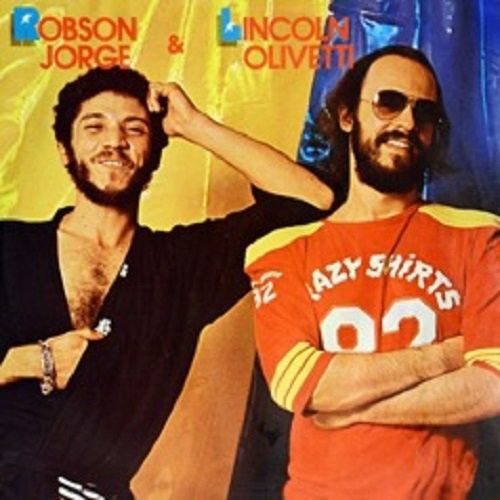 Robson Jorge - Robson Jorge & Lincoln Olivetti [Vinyl]