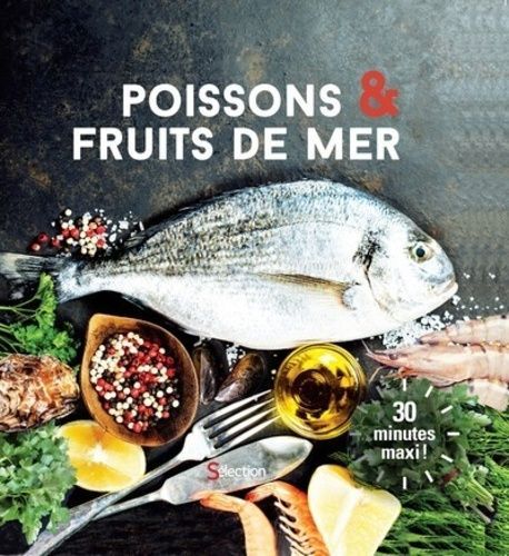 Poissons & Fruits De Mer - 30 Minutes Maxi !