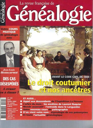 La Revue Française De Généalogie / N°152: Avant Le Code Civil De 1804, Le Droit Coutumier Et Nos Ancêtres (. . . )