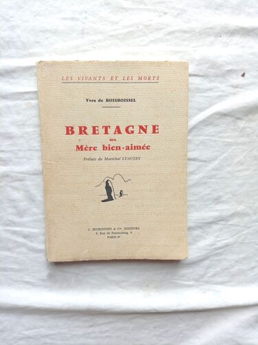 Yves De Boisboissel, Bretagne Ma Mère Bien-Aimée, J. Peyronnet & Cie, Éditeurs, 1955