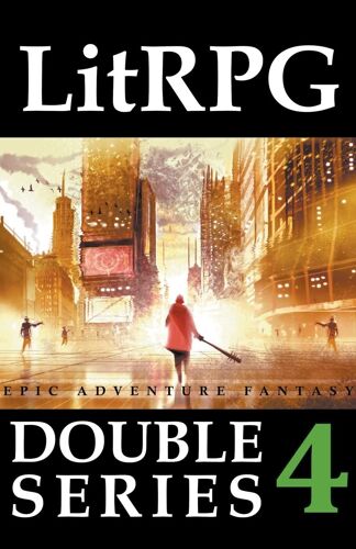 Litrpg Double Series 4: Epic Adventure Fantasy