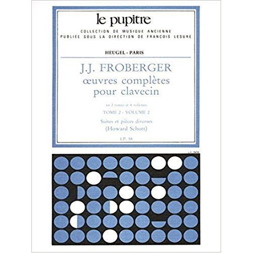 Oeuvres Complètes Pour Clavecin Tome 2 Volume 2 (Suites Et Pièces Diverses) - Collection Le Pupitre Lp58