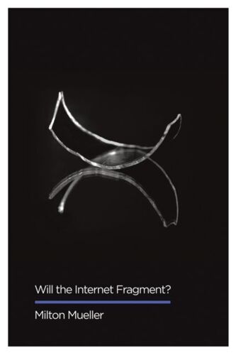 Will The Internet Fragment?