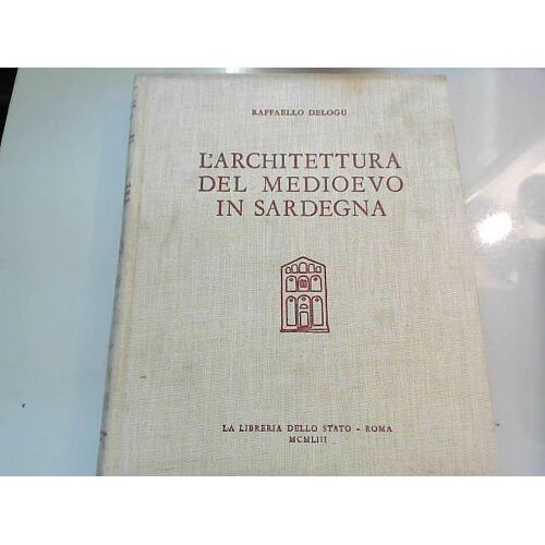Le#39;Architettura Del Medioevo In Sardegna