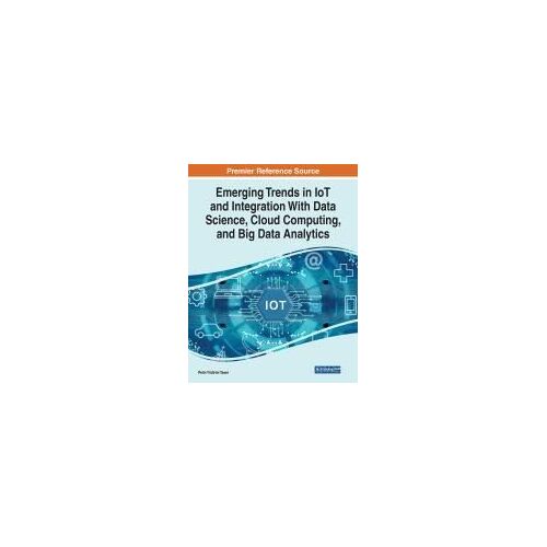 Emerging Trends In Iot And Integration With Data Science, Cloud Computing, And Big Data Analytics