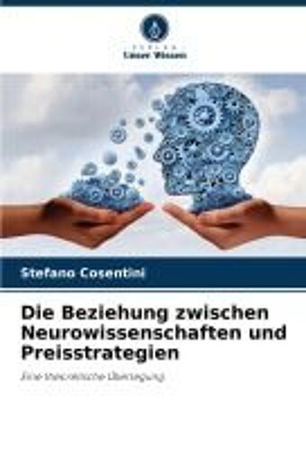 Die Beziehung Zwischen Neurowissenschaften Und Preisstrategien (German Edition)