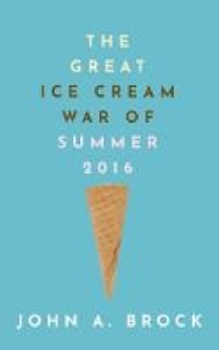 The Great Ice Cream War Of Summer 2016