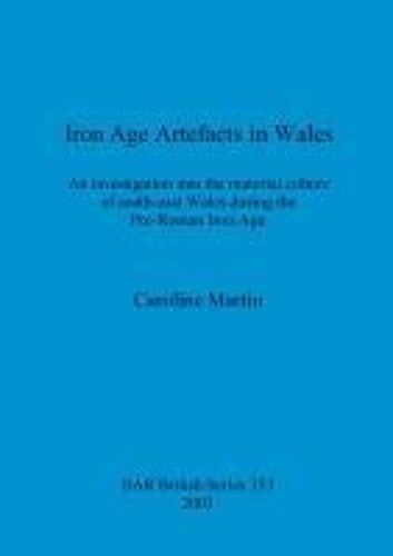 Iron Age Artefacts In Wales