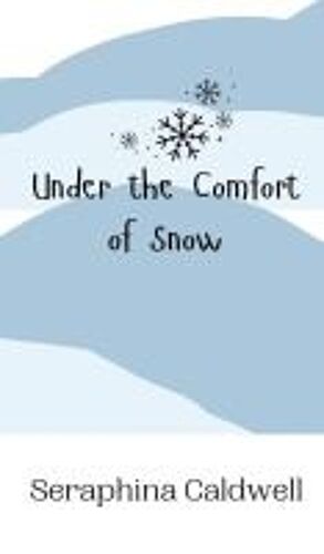 Under The Comfort Of Snow